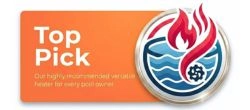 Top Pick badge for a highly recommended versatile above ground pool heater for every pool owner.