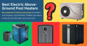 Collage of top electric above ground pool heat pumps compared in this buying guide